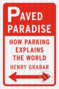 Kniha: Paved Paradise (Henry Grabar). Penguin Books, 2023