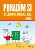 Poradím si s češtinou a matematikou 1. ročník - Iva Nováková, Pierot, 2023