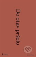 Kniha: Do otav pršelo (Jaromír Damek). Štengl Petr, 2023