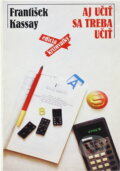 Kniha: Aj učiť sa treba učiť (František Kassay). Smena, 1990