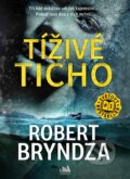 Kniha: Tíživé ticho (Robert Bryndza), 2023 Kniha: Tíživé ticho (Robert Bryndza), 2023