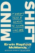 Mind Shift: It Doesn&#039;t Take a Genius to Think Like One - Erwin Raphael McManus, Convergent Books, 2023