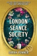 The London Seance Society - Sarah Penner, Legend Press Ltd, 2023
