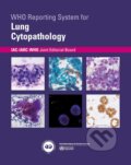 Kniha: WHO Reporting System for Lung Cytopathology (World Health Organization). World Health Organization, 2023