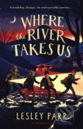 Kniha: Where The River Takes Us (Lesley Parr). Bloomsbury, 2023