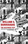 Dead Fingers Talk - William Seward Burroughs, Calder, 2022