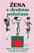 Kniha: Žena v druhém poločase : láska, něžnosti a sex po padesátce (Matti K. Gershenfeld a Judith Newman). , 1995