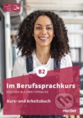 Kniha: Im Berufssprachkurs B2 Kurs- und Arbeitsbuch plus interaktive Version (Dr Sabine Schlueter, Annette Müller a Valeska Hagner). Max Hueber Verlag