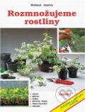 Kniha: Rozmnožujeme rostliny (Helmut Jantra). Granit, 1993
