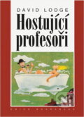 Kniha: Hostující profesoři (David Lodge). , 2001