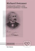 Kniha: Richard Dotzauer (Petr Valenta). Academia, 2023