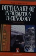 Kniha: The Penguin Dictionary of Information Technology (Tony Gunton)
