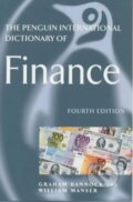 The Penguin International Dictionary of Finance: 4th Edition - Graham Bannock, William Manser, Penguin Books, 2003