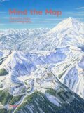 Kniha: Mind the Map (Antonis Antoniou, Robert Klanten a Sven Ehmann). Gestalten Verlag, 2015