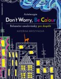 Kniha: Arteterapie: Don't Worry, Be Colour (Kateřina Krystynová). Jota, 2015