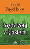 Kniha: Pozdvižení v klášteře (Donald Westlake). Grada, 2015