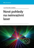 Nové pohledy na neinvazivní laser - Leoš Navrátil a kolektiv, Grada, 2015