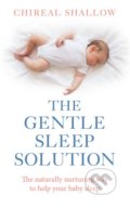 Kniha: The Gentle Sleep Solution (Chireal Shallow)
