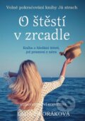 Kniha: O štěstí v zrcadle (Lada Dvořáková)