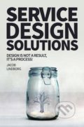 Service Design Solutions - Jacob Lindborg, Createspace, 2015