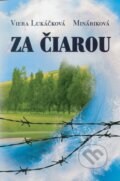Kniha: Za čiarou (Viera Lukáčová-Mináriková). Eugenika, 2015