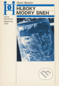 Kniha: Hlboký modrý sneh (Horst Beseler). Mladé letá, 1983
