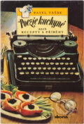 Kniha: Poezie kuchyně aneb Recepty s příběhy (Pavel Vašák). , 1990