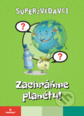 Kniha: Superzvedavci - Zachráňme planétu! (Perfekt). Perfekt, 2024