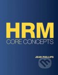 Kniha: HRM Core Concepts (Jean Phillips)