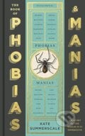 The Book of Phobias and Manias - Kate Summerscale, Wellcome Collection, 2023