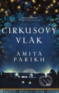 E-kniha: Cirkusový vlak (Amita Parikh)
