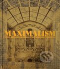 Kniha: Maximalism (Phaidon). Phaidon, 2023