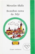 Kniha: Svatební cesta do Jiljí (Miroslav Skála). , 1992