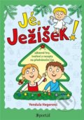 Kniha: Jé, Ježíšek! (Vendula Hegerová). Portál, 2023