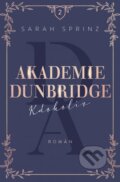 Akademie Dunbridge 2: Kdokoliv - Sarah Sprinz, Red, 2023