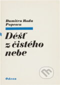 Kniha: Déšť z čistého nebe (Dumitru Radu Popescu). Odeon, 1975