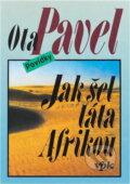 Kniha: Jak šel táta Afrikou : povídky (Ota Pavel). , 1994