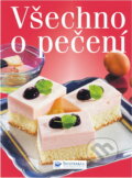 Kniha: Všechno o pečení (). , 2005