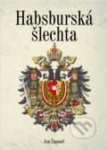 Kniha: Habsburská šlechta (Jan Županič). Agentura Pankrác, 2023