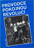 Kniha: Průvodce pokojnou revolucí : Praha 1989 (Ladislav Dragula). , 1990