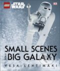 Kniha: LEGO Star Wars: Small Scenes From A Big Galaxy (Vesa Lehtimäki). Dorling Kindersley, 2015