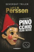 Skutočný príbeh o Pinocchiovom nose - Leif G.W. Persson, 2016