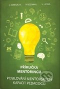 Příručka mentoringu - J. Kominácká, P. Rozmahel, L. Lacina, Barrister & Principal, 2016