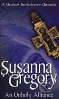 An Unholy Alliance - Susanna Gregory, Sphere, 1997