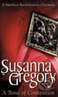 Kniha: A Bone of Contention (Susanna Gregory). Sphere, 1998