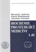 Biochemie pro studující medicíny I. a II. - Jaroslav Cerman, Miroslav Ledvina, Alena Stoklasová, 2005