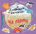 Kniha: Zvierací kamaráti - Na farme (Daniela Reichstädterová). Matys, 2015