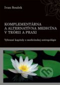 Komplementárna a alternatívna medicína v teórii a praxi - Ivan Souček, IRIS, 2015