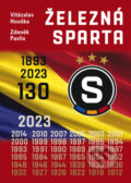 Železná Sparta – 130 let - Vítězslav Houška, Zdeněk Pavlis, 2023