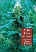 Kniha: Velká kniha o konopí (Rowan Robinson). , 2004